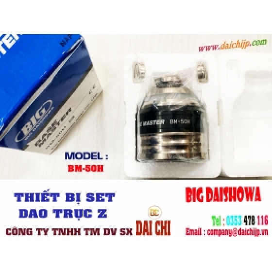 Thiết Bị Set Dao Trục Z Big Daishowa Base Master BM-50H